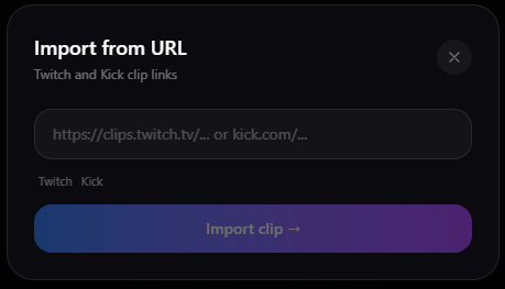Clip Dash import modal showing Twitch and Kick URL import