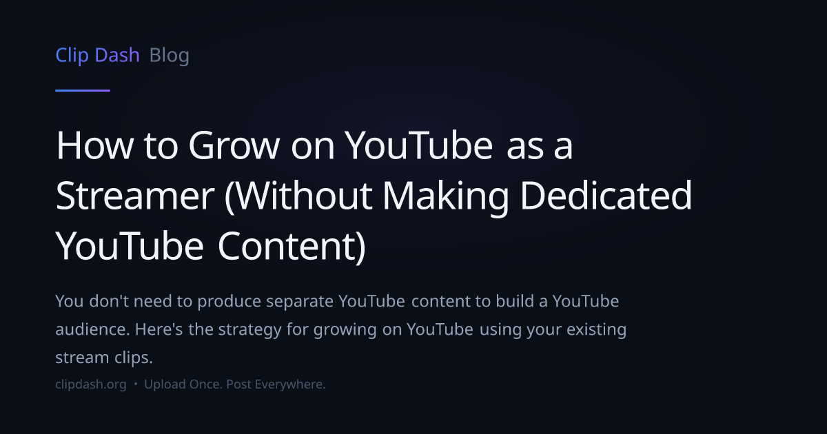 How to Grow on YouTube as a Streamer (Without Making Dedicated YouTube ...